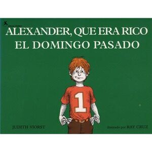 Alexander, Que Era Rico El Domingo Pasado (Alexander Who Used to Be Rich Last Su